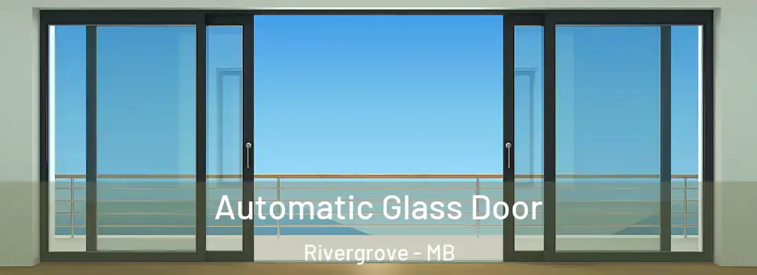  Automatic Glass Door Rivergrove - MB