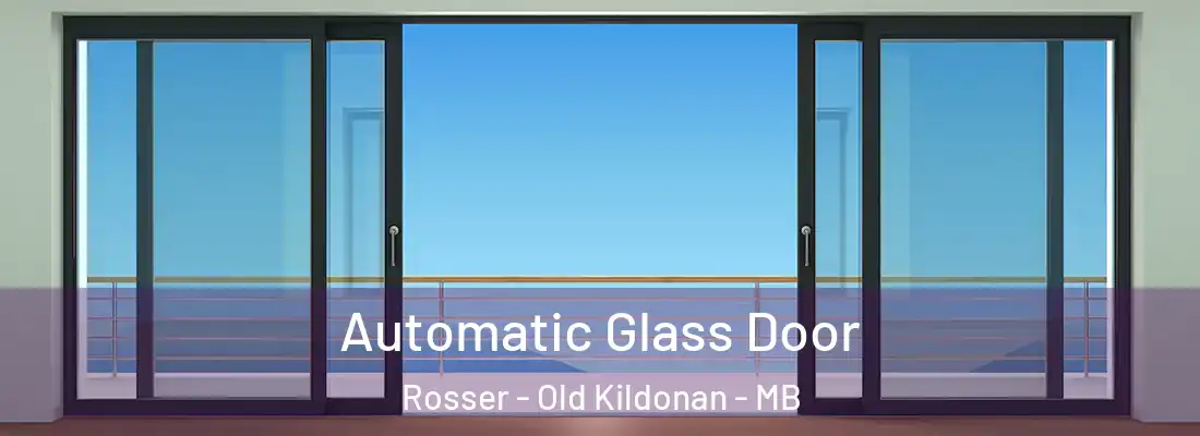  Automatic Glass Door Rosser - Old Kildonan - MB