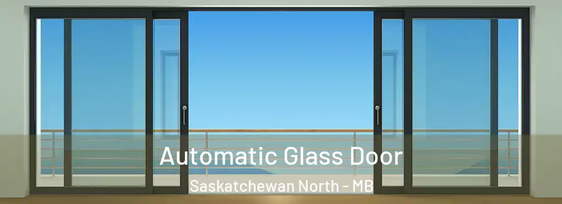  Automatic Glass Door Saskatchewan North - MB