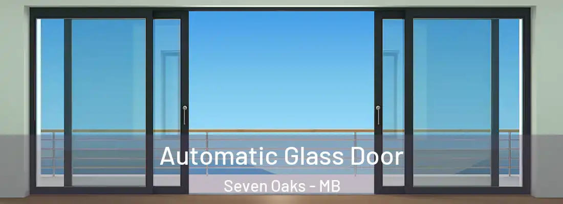 Automatic Glass Door Seven Oaks - MB