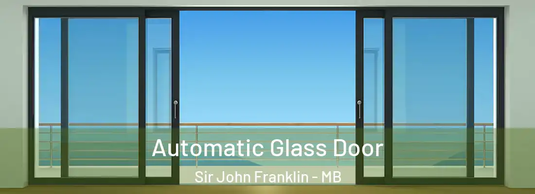  Automatic Glass Door Sir John Franklin - MB