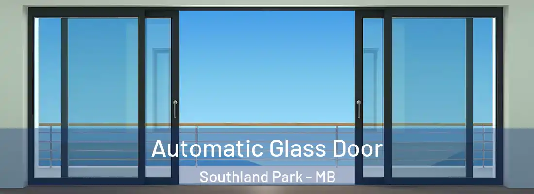  Automatic Glass Door Southland Park - MB
