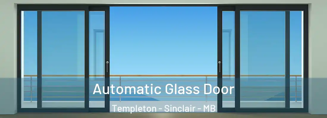  Automatic Glass Door Templeton - Sinclair - MB