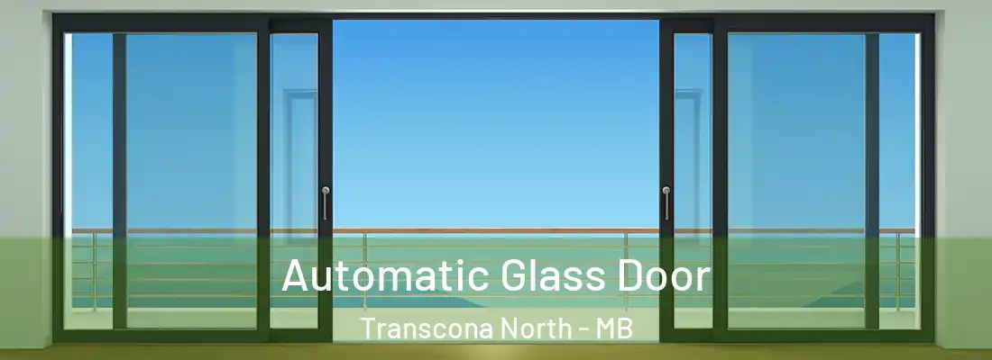  Automatic Glass Door Transcona North - MB