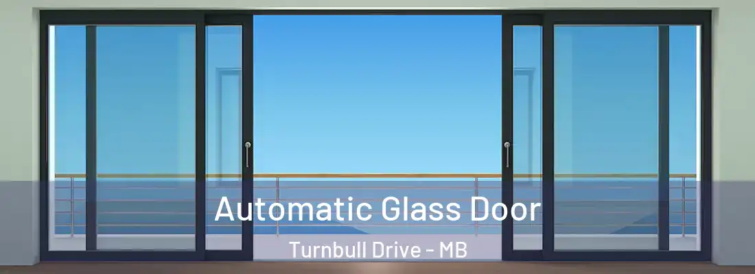  Automatic Glass Door Turnbull Drive - MB