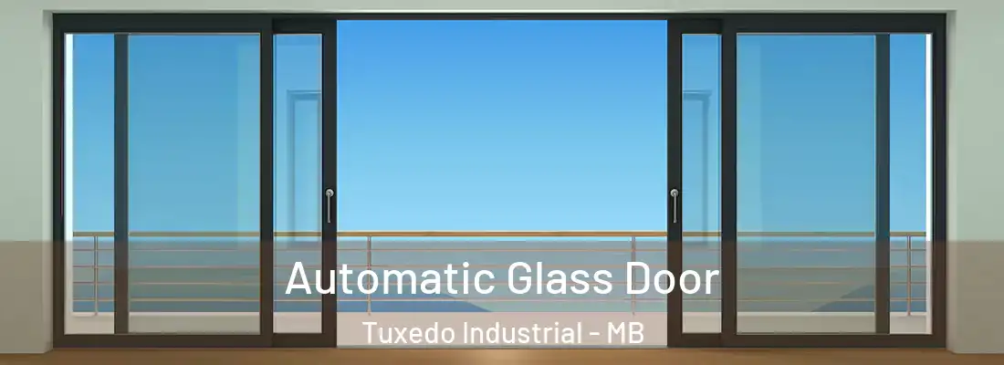  Automatic Glass Door Tuxedo Industrial - MB