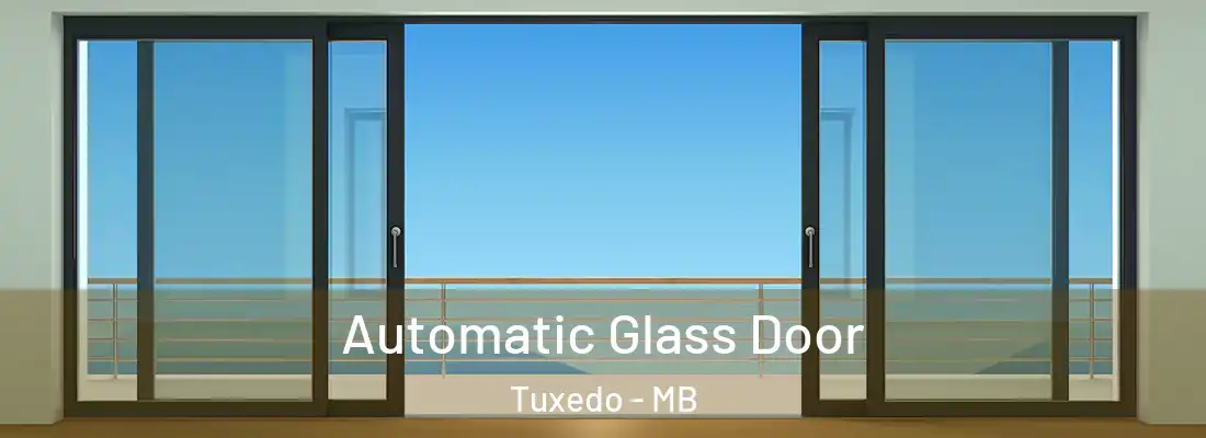  Automatic Glass Door Tuxedo - MB