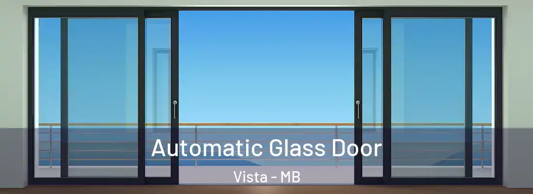  Automatic Glass Door Vista - MB