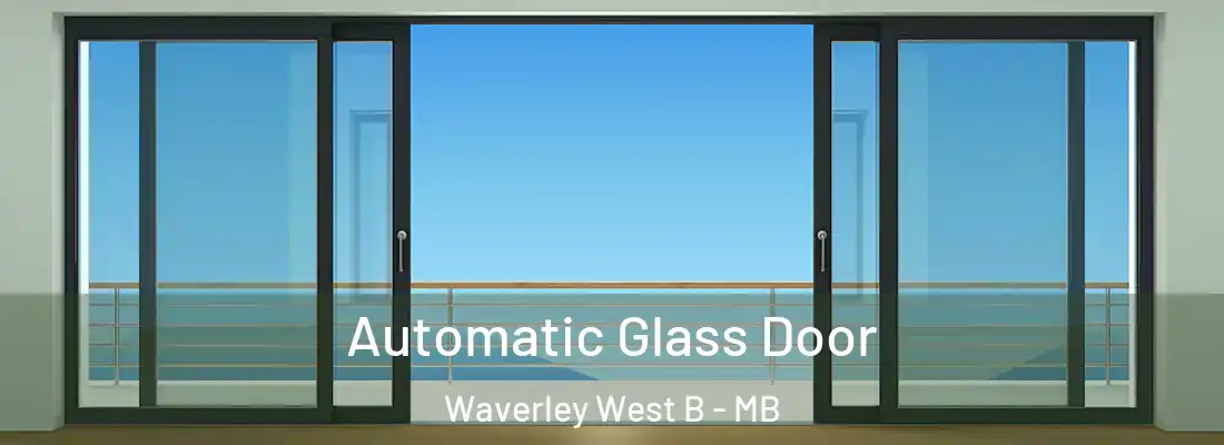  Automatic Glass Door Waverley West B - MB