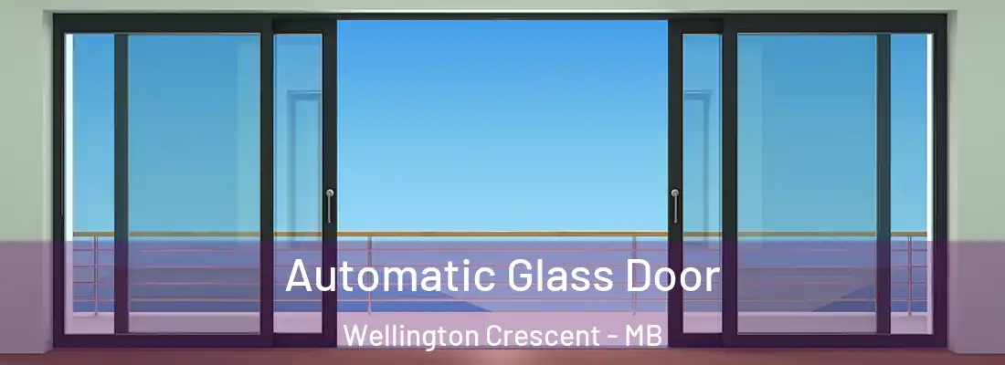  Automatic Glass Door Wellington Crescent - MB