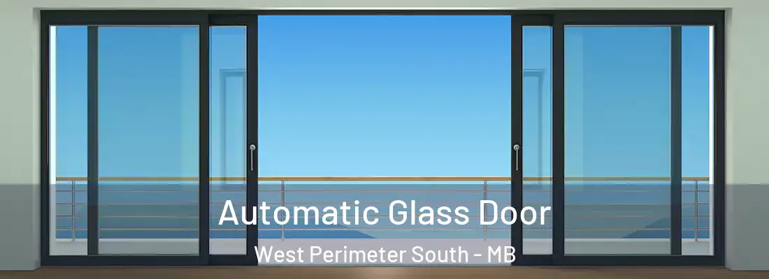  Automatic Glass Door West Perimeter South - MB