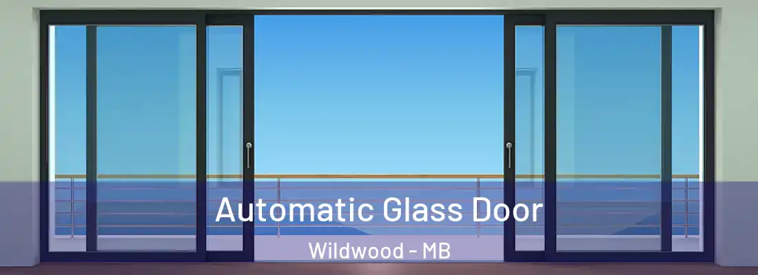  Automatic Glass Door Wildwood - MB