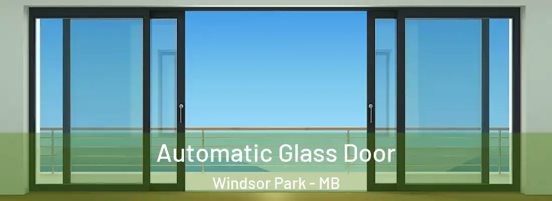  Automatic Glass Door Windsor Park - MB