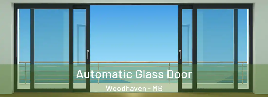  Automatic Glass Door Woodhaven - MB