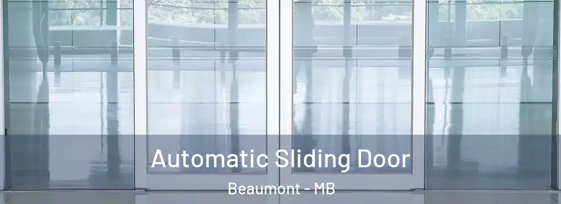  Automatic Sliding Door Beaumont - MB