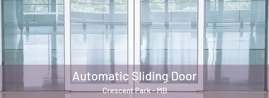  Automatic Sliding Door Crescent Park - MB