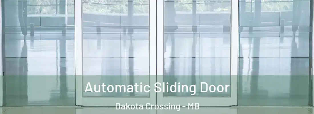  Automatic Sliding Door Dakota Crossing - MB