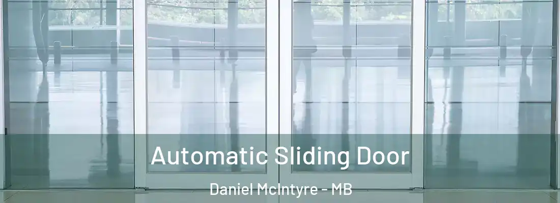  Automatic Sliding Door Daniel McIntyre - MB