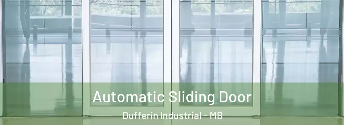  Automatic Sliding Door Dufferin Industrial - MB
