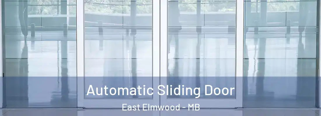  Automatic Sliding Door East Elmwood - MB