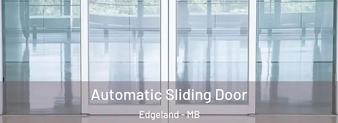  Automatic Sliding Door Edgeland - MB