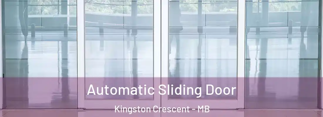  Automatic Sliding Door Kingston Crescent - MB