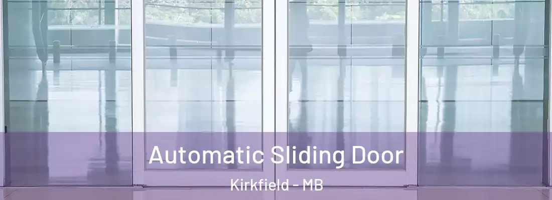  Automatic Sliding Door Kirkfield - MB