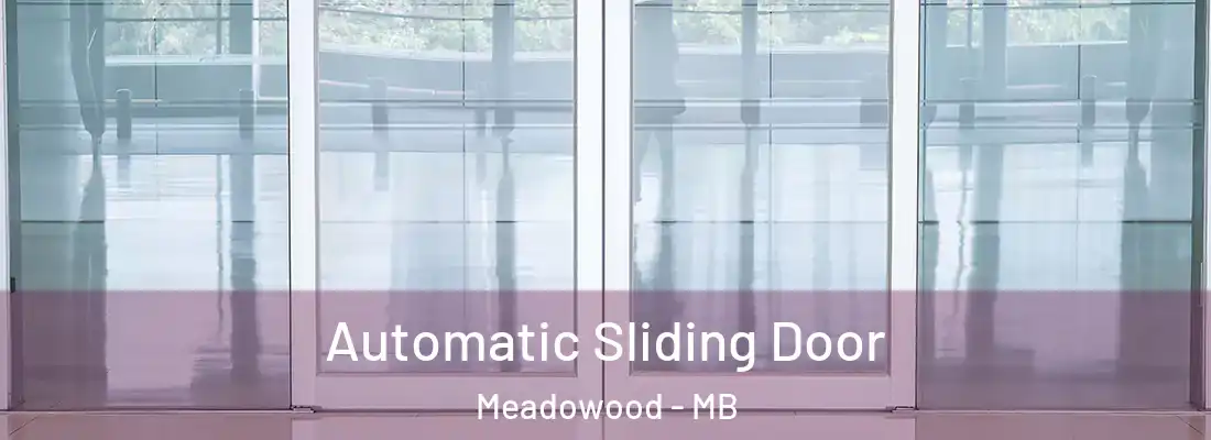  Automatic Sliding Door Meadowood - MB