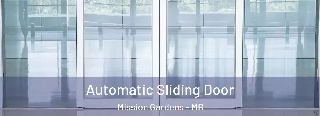  Automatic Sliding Door Mission Gardens - MB
