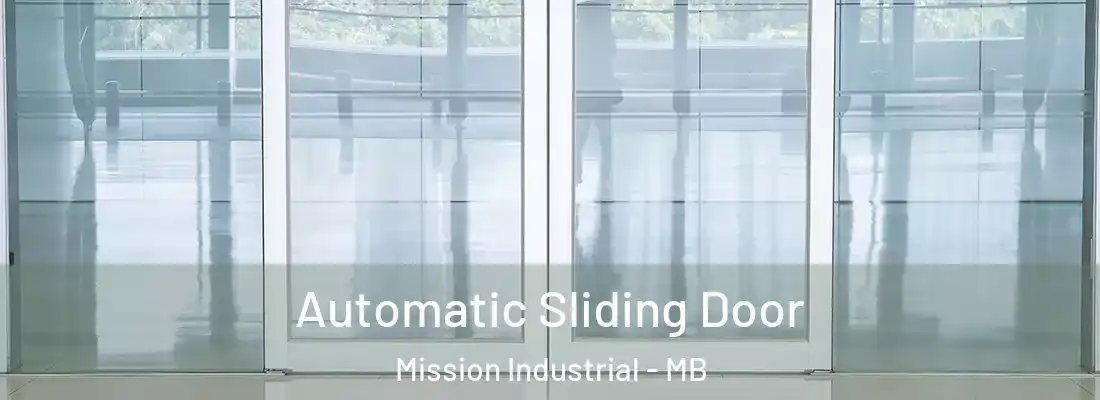  Automatic Sliding Door Mission Industrial - MB