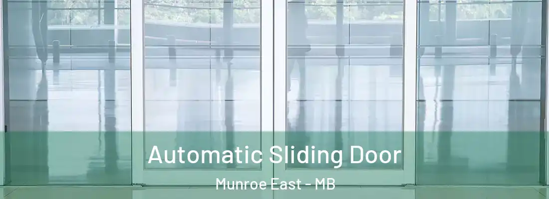  Automatic Sliding Door Munroe East - MB