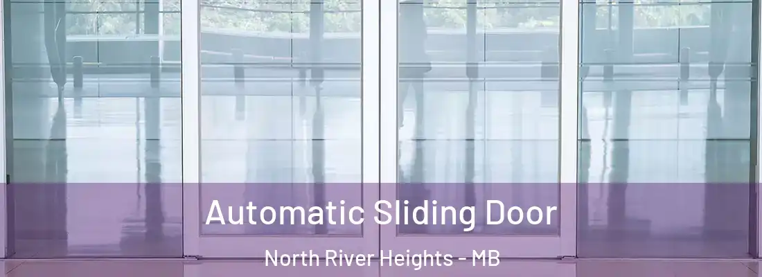  Automatic Sliding Door North River Heights - MB