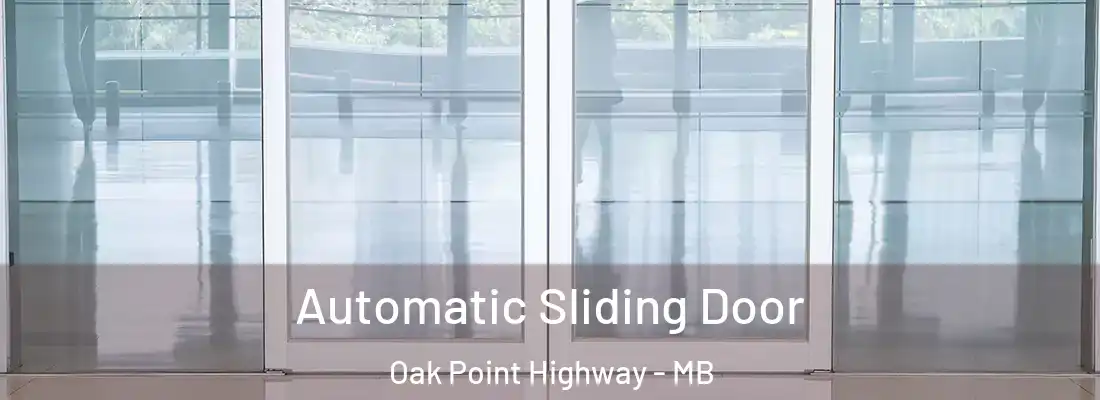  Automatic Sliding Door Oak Point Highway - MB