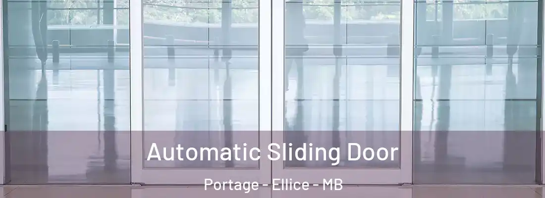  Automatic Sliding Door Portage - Ellice - MB