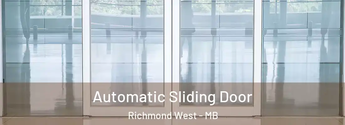  Automatic Sliding Door Richmond West - MB