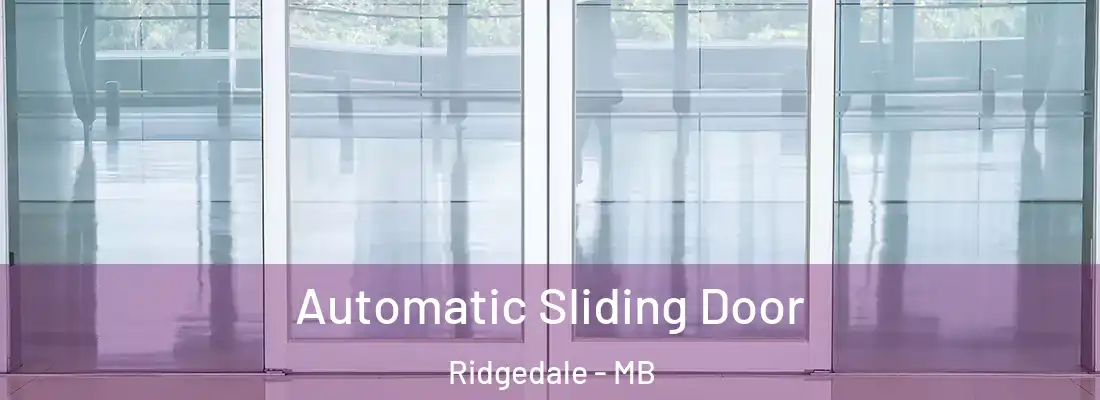  Automatic Sliding Door Ridgedale - MB