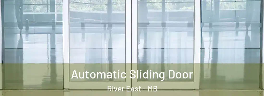  Automatic Sliding Door River East - MB