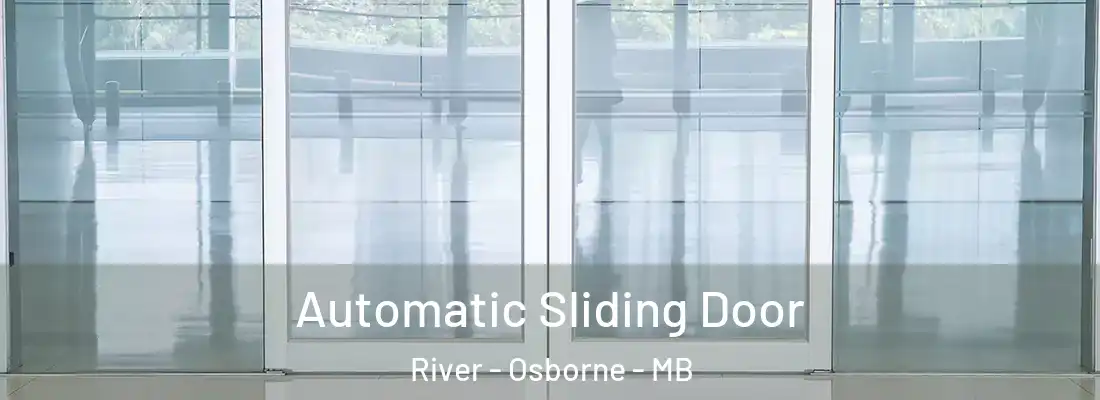  Automatic Sliding Door River - Osborne - MB
