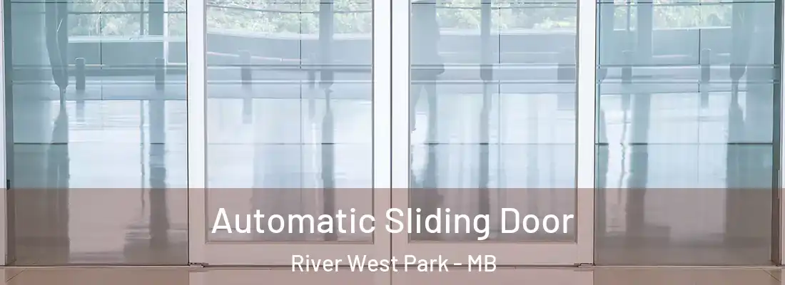  Automatic Sliding Door River West Park - MB