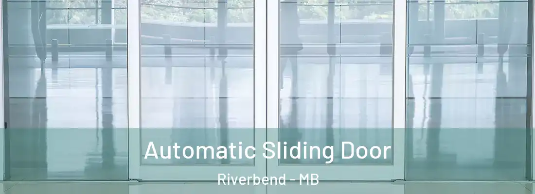  Automatic Sliding Door Riverbend - MB