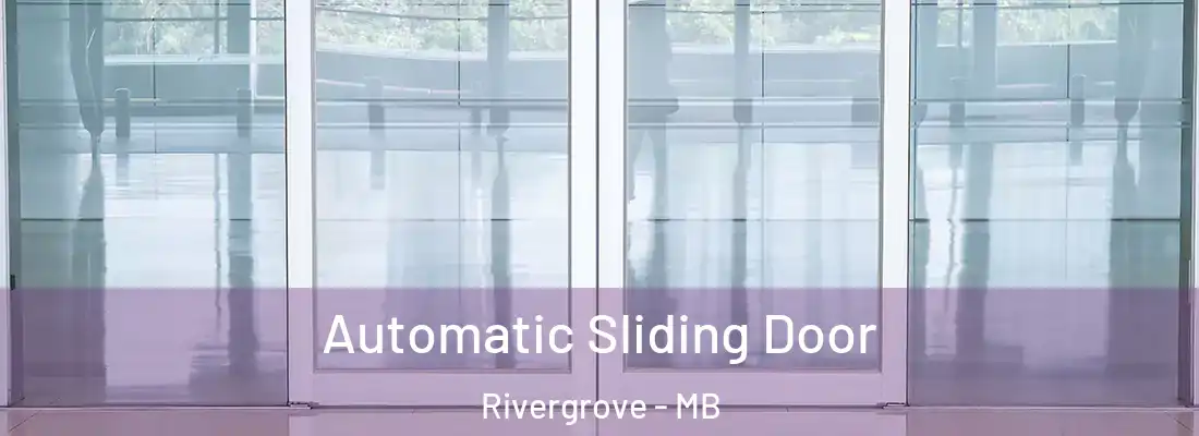  Automatic Sliding Door Rivergrove - MB