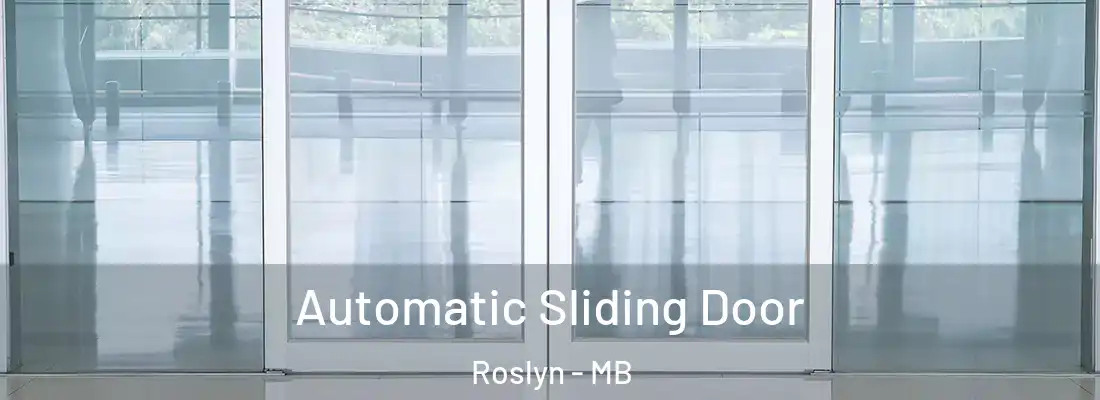  Automatic Sliding Door Roslyn - MB