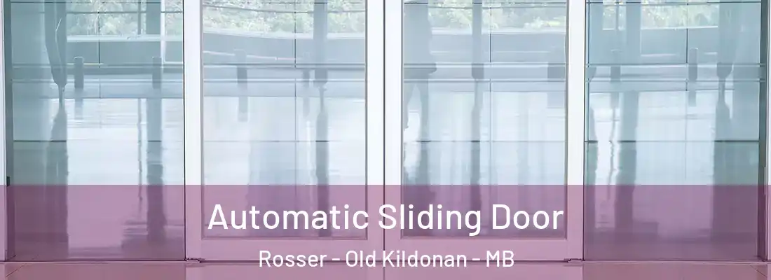  Automatic Sliding Door Rosser - Old Kildonan - MB