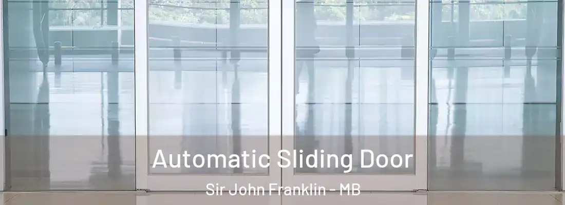  Automatic Sliding Door Sir John Franklin - MB