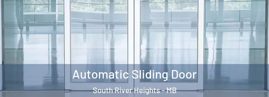  Automatic Sliding Door South River Heights - MB