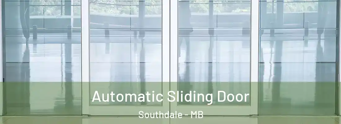  Automatic Sliding Door Southdale - MB