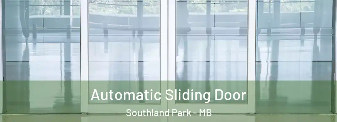  Automatic Sliding Door Southland Park - MB