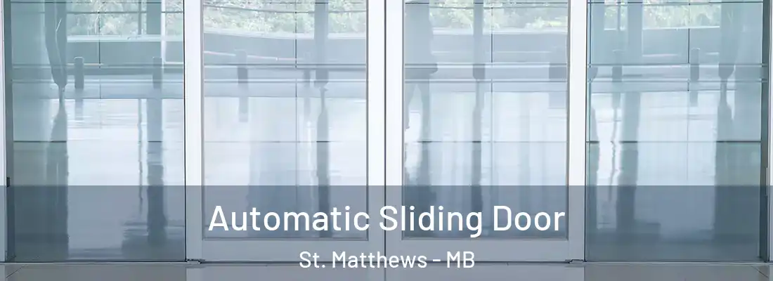  Automatic Sliding Door St. Matthews - MB