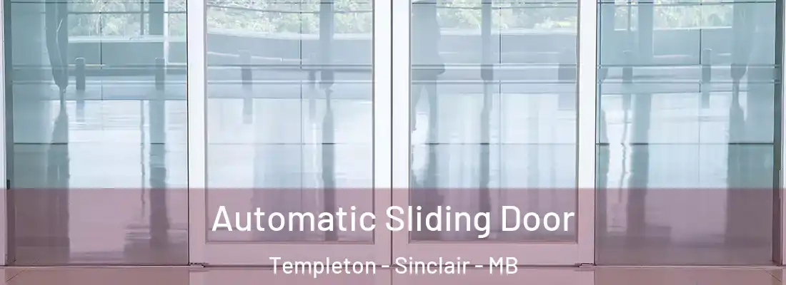  Automatic Sliding Door Templeton - Sinclair - MB