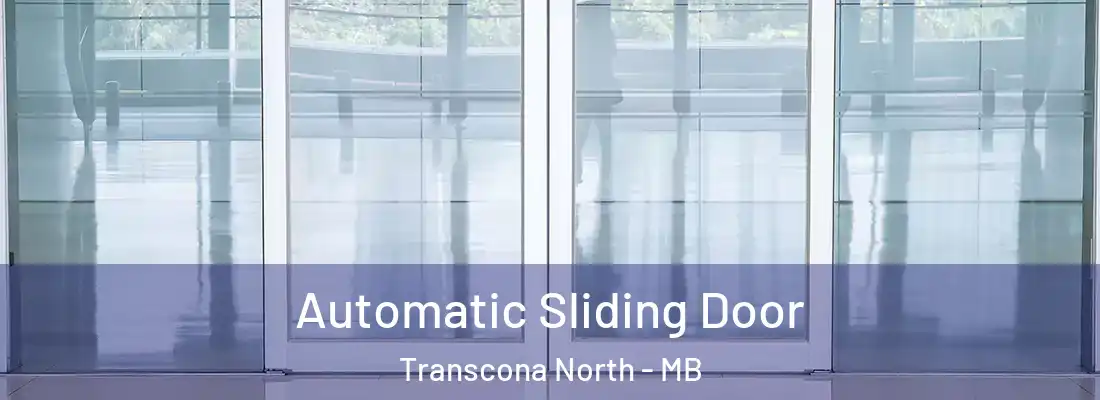  Automatic Sliding Door Transcona North - MB